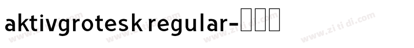 aktivgrotesk regular字体转换